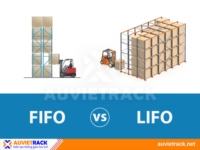 Cách Chọn Kệ Chứa Hàng Phù Hợp Theo Phương Thức FIFO Và LIFO